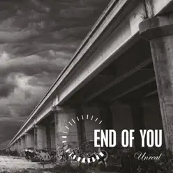 Unreal (International Edition) - End of You