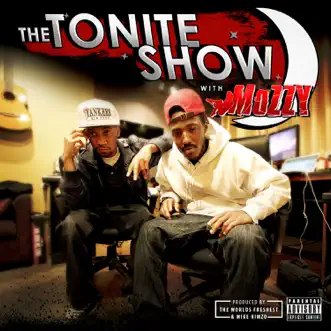 The Tonite Show with Mozzy by Mozzy & DJ.Fresh album reviews, ratings, credits