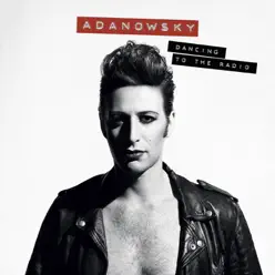 Dancing To The Radio - Single - Adanowsky