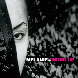 Melanie G - Word Up (Radio Edit)