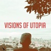 Visions of Utopia