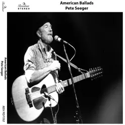 American Ballads - Pete Seeger