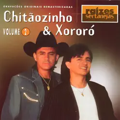 Raizes Sertanejas, Vol. 2 - Chitaozinho & Xororo