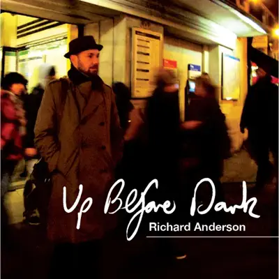 Up Before Dark - Richard Anderson Up Before Dark - Richard Anderson