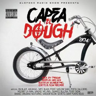 Capea el Dough 2k14 by 3NI Blaze, Arcángel, Nipo, Black Jonas Point, Shelow Shaq, Poeta Callejero, Mozart La Para, Vakero, Melymel, Quimico Ultra Mega, Bulova, Roxic Crow, DKANO, Cirujano Nocturno, Shadow Blow, Secreto El Famoso Biberón & DANY PUNTO ROJO song reviws