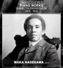 Coleridge-Taylor: Undiscovered Piano Works