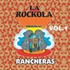 La Rockola Rancheras, Vol. 1, 2013