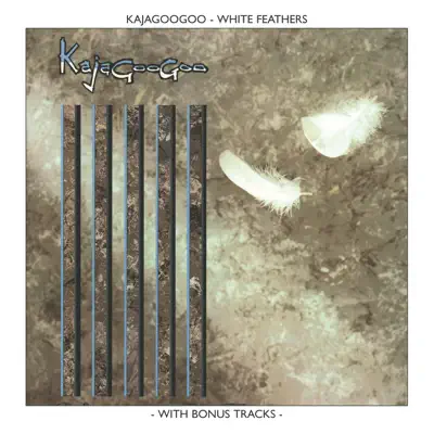 White Feathers - Kajagoogoo