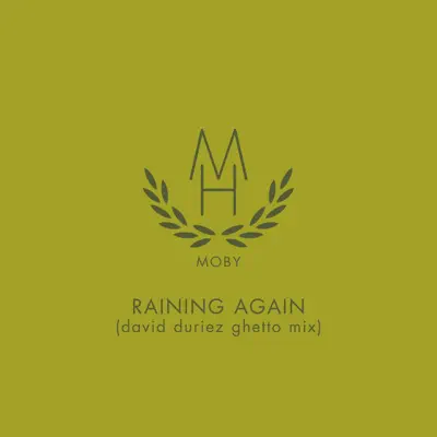 Raining Again (David Duriez Ghetto Mix) - Single - Moby