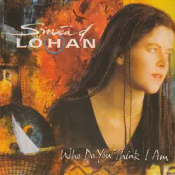 Who Do You Think I Am - Sinead Lohan