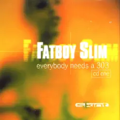 Everybody Needs a 303, Pt. One - EP - Fatboy Slim
