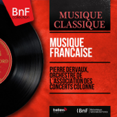 Musique française (Stereo Version) - Pierre Dervaux & Orchestre de l'Association des Concerts Colonne