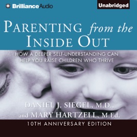 ‎Parenting from the Inside Out: How a Deeper Self ...