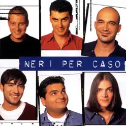 Neri Per Caso - Neri Per Caso