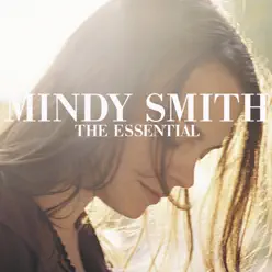 The Essential Mindy Smith - Mindy Smith