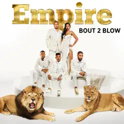 Bout 2 Blow (feat. Yazz and Timbaland) - Single - Empire Cast