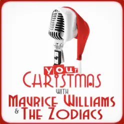 Your Christmas with Maurice Williams & The Zodiacs - Maurice Williams