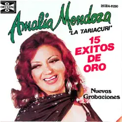 La Tariacuri: 15 Éxitos de Oro - Amalia Mendoza