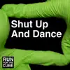 Shut Up and Dance (No Autotune) - Single album lyrics, reviews, download