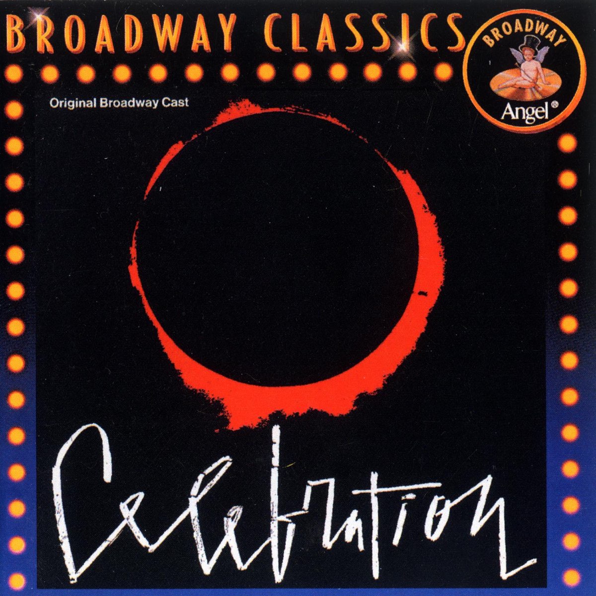 Original broadway cast. Original Broadway. Celebration 1994.