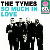 The Tymes - So Much in Love (Remastered)