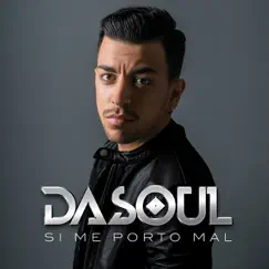 Si Me Porto Mal by Dasoul album reviews, ratings, credits