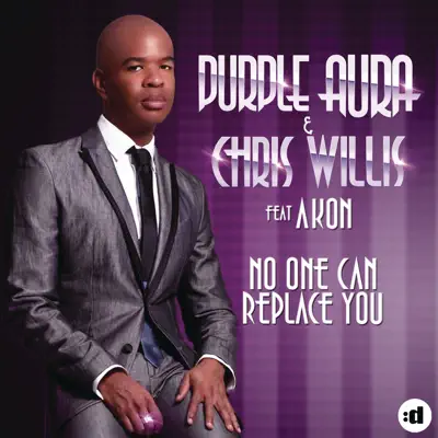 No One Can Replace You (feat. Akon) - Single - Chris Willis