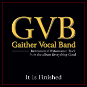 It Is Finished (Performance Tracks) - EP - Gaither Vocal Band