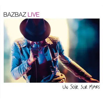 Un soir sur Mars - Bazbaz Un soir sur Mars - Bazbaz