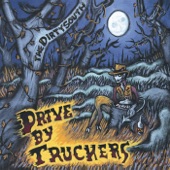 Drive-By Truckers - Goddamn Lonely Love