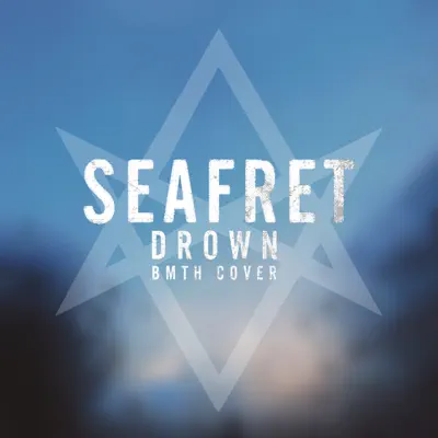 Drown - Single - Seafret