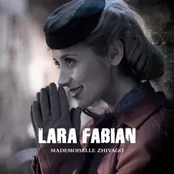 Mademoiselle Zhivago - Lara Fabian