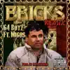 Bricks (Remix) [feat. Migos] - Single album lyrics, reviews, download