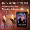 Audio Teachings from Nothing Is Impossible album lyrics, reviews, download