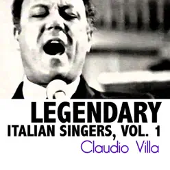 Legendary Italian Singers, Vol. 1 - Claudio Villa