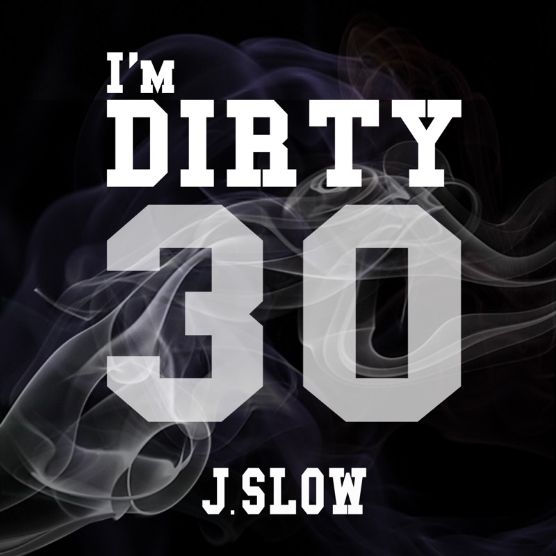 Музыка без слов remix. Dirty Thirty комплекс. I'M Dirty. Noon j. "Slow Motion Ghosts". Dirty 30.