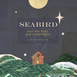 Seabird - Go Tell It On the Mountain