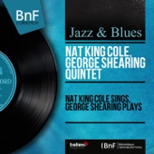 Nat King Cole Sings, George Shearing Plays (Stereo Version) artwork