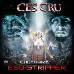 Codename: Ego Stripper (Deluxe Edition) - Ces Cru