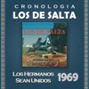 Los de Salta - Cronología: Los Hermanos Sean Unidos (1969)