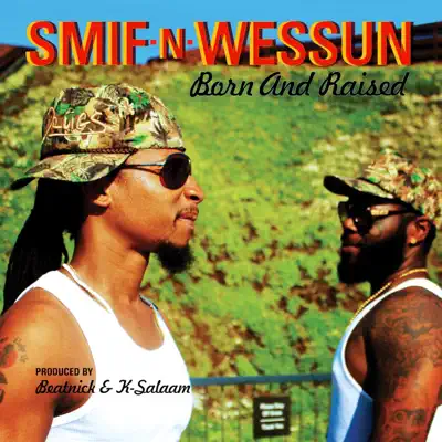 Born and Raised EP - Smif-N-Wessun Born and Raised EP - Smif-N-Wessun