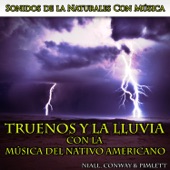 Sonidos de la Naturales Con Música: Truenos y la Lluvia Con la Música del Nativo Americano artwork