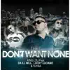 They Don't Want None (feat. Da Ill Will, Lucky Luciano & Thyra) - Single album lyrics, reviews, download