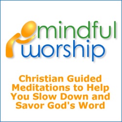 Mindful WorshipMindful Worship