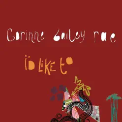 I'd Like To - Single - Corinne Bailey Rae