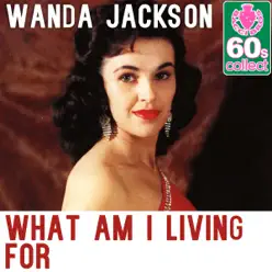 What Am I Living For (Remastered) - Single - Wanda Jackson
