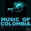 Music of Colombia: 50 Cumbia Classics