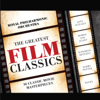 Greatest Film Classics - Royal Philharmonic Orchestra