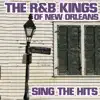 The R & B Kings of New Orleans Sing the Hits album lyrics, reviews, download