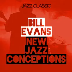 New Jazz Conceptions - Bill Evans